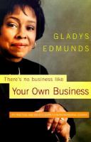 There's no business like Your Own Business - Gladys Edmunds